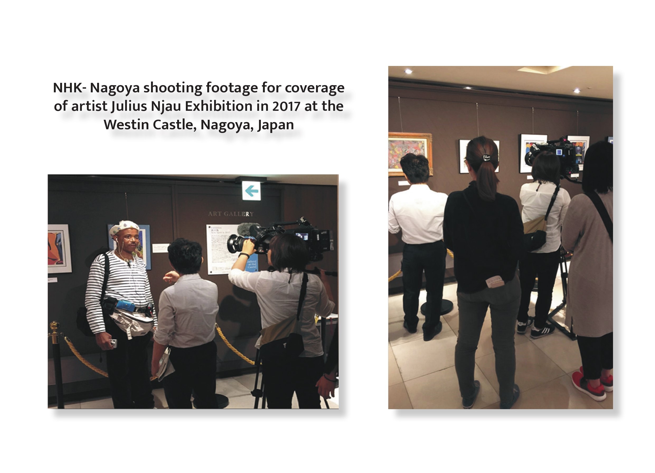 NHK- Nagoya shooting footage for coverage of artist Julius Njau Exhibition in 2017 at the Westin Castle, Nagoya, Japan